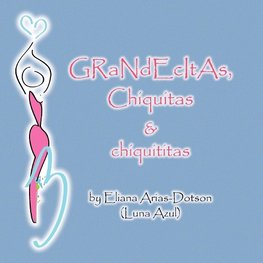 Grandecitas, Chiquitas & Chiquititas