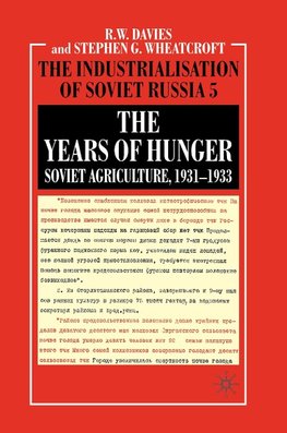 The Years of Hunger: Soviet Agriculture, 1931-1933