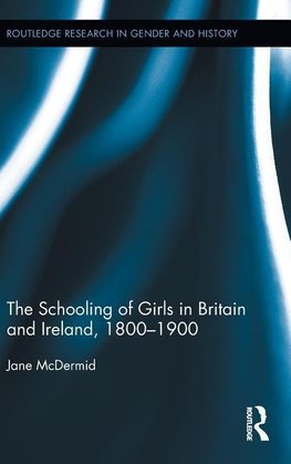 McDermid, J: The Schooling of Girls in Britain and Ireland,