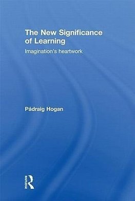 Hogan, P: The New Significance of Learning