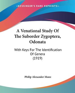 A Venational Study Of The Suborder Zygoptera, Odonata