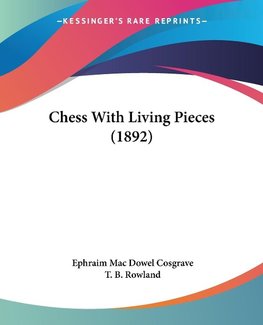 Chess With Living Pieces (1892)