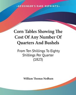 Corn Tables Showing The Cost Of Any Number Of Quarters And Bushels