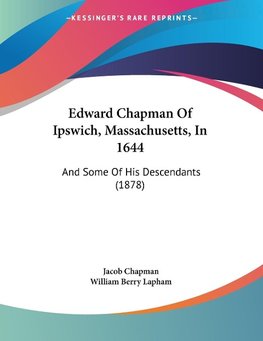 Edward Chapman Of Ipswich, Massachusetts, In 1644