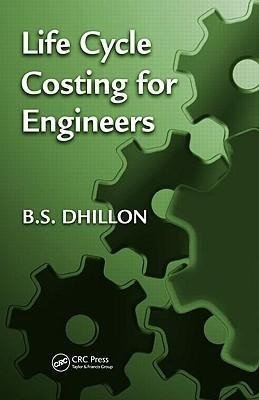 Dhillon, B: Life Cycle Costing for Engineers