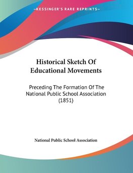 Historical Sketch Of Educational Movements