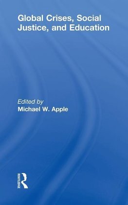 Apple, M: Global Crises, Social Justice, and Education