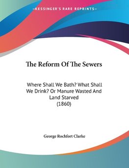 The Reform Of The Sewers