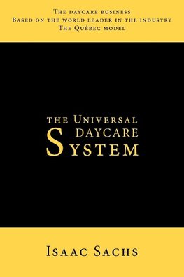 The Universal Daycare System