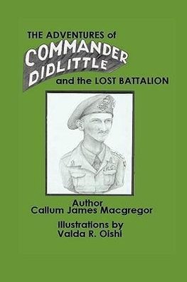 The Adventures of Commander Didlittle and the Lost Battalion