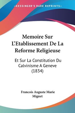 Memoire Sur L'Etablissement De La Reforme Religieuse