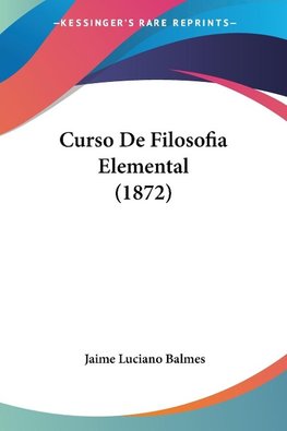 Curso De Filosofia Elemental (1872)