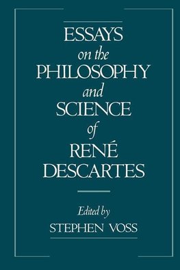 Voss, S: Essays on the Philosophy and Science of Ren¿escarte