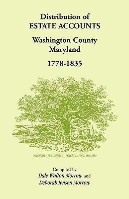 Distribution of Estates Accounts, Washington County, Maryland, 1778-1835