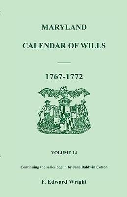 Maryland Calendar of Wills, Volume 14