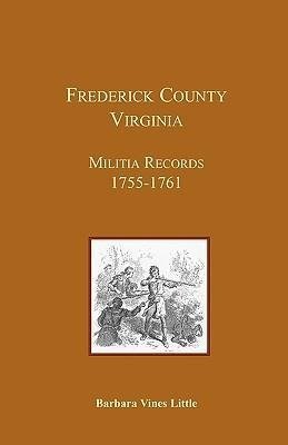 Frederick County, Virginia, Militia Records 1755-1761