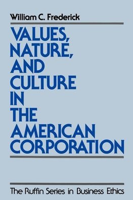 Frederick, W: Values, Nature, and Culture in the American Co