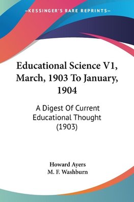 Educational Science V1, March, 1903 To January, 1904