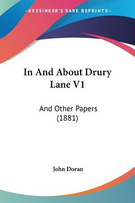 In And About Drury Lane V1