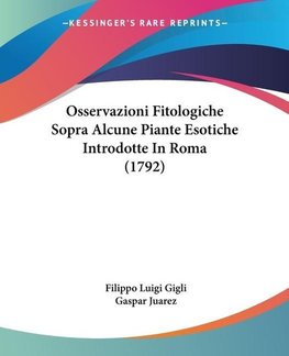 Osservazioni Fitologiche Sopra Alcune Piante Esotiche Introdotte In Roma (1792)