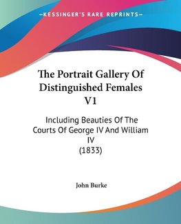 The Portrait Gallery Of Distinguished Females V1