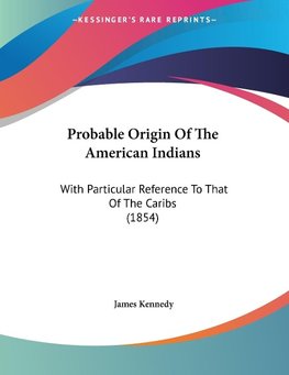 Probable Origin Of The American Indians