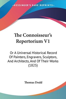 The Connoisseur's Repertorium V1