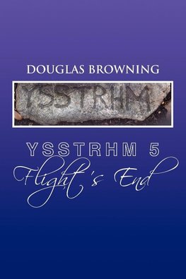 Ysstrhm 5, Flight's End