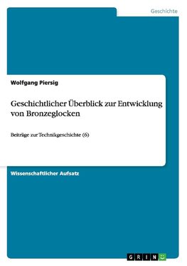 Geschichtlicher Überblick zur Entwicklung von Bronzeglocken