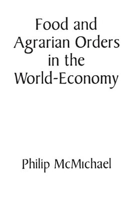 Food and Agrarian Orders in the World-Economy