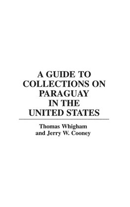 A Guide to Collections on Paraguay in the United States