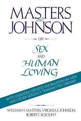 Masters and Johnson on Sex and Human Loving