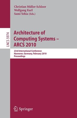 Architecture of Computing Systems - ARCS 2010