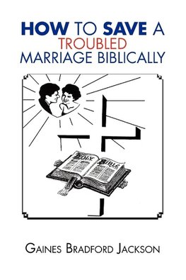 How to Save a Troubled Marriage Biblically