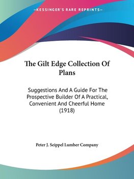 The Gilt Edge Collection Of Plans