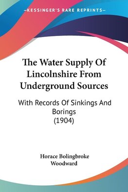 The Water Supply Of Lincolnshire From Underground Sources