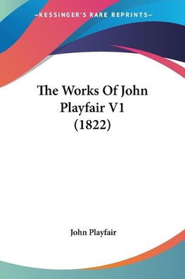 The Works Of John Playfair V1 (1822)