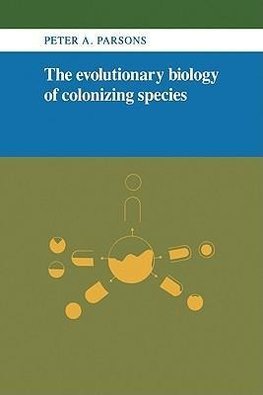 The Evolutionary Biology of Colonizing Species