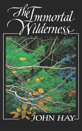 Hay, J: Immortal Wilderness