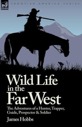 Wild Life in the Far West