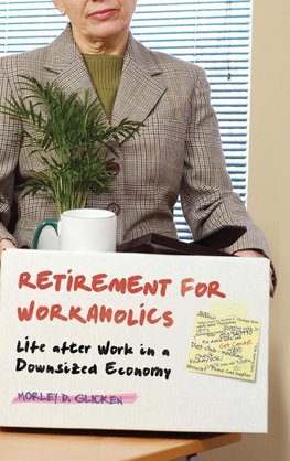 Retirement for Workaholics