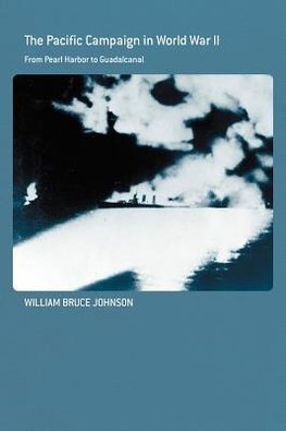 Johnson, W: Pacific Campaign in World War II