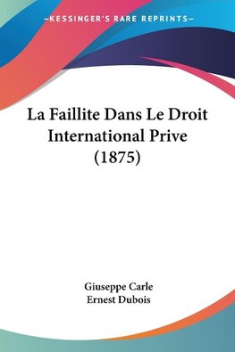 La Faillite Dans Le Droit International Prive (1875)