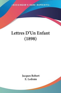 Lettres D'Un Enfant (1898)