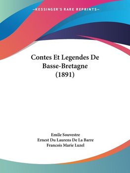 Contes Et Legendes De Basse-Bretagne (1891)