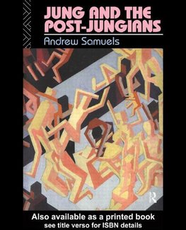 Samuels, A: Jung and the Post-Jungians