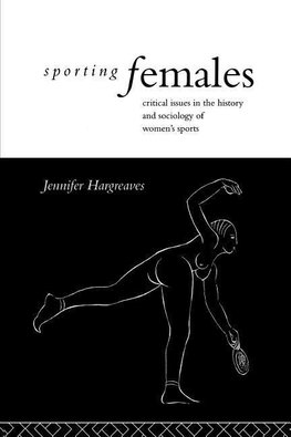 Hargreaves, J: Sporting Females