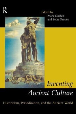 Golden, M: Inventing Ancient Culture