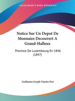 Notice Sur Un Depot De Monnaies Decouvert A Grand-Halleux