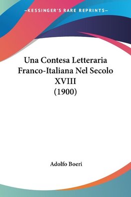 Una Contesa Letteraria Franco-Italiana Nel Secolo XVIII (1900)